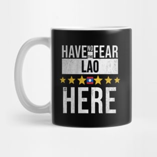 Have No Fear The Lao Is Here - Gift for Lao From Laos Mug